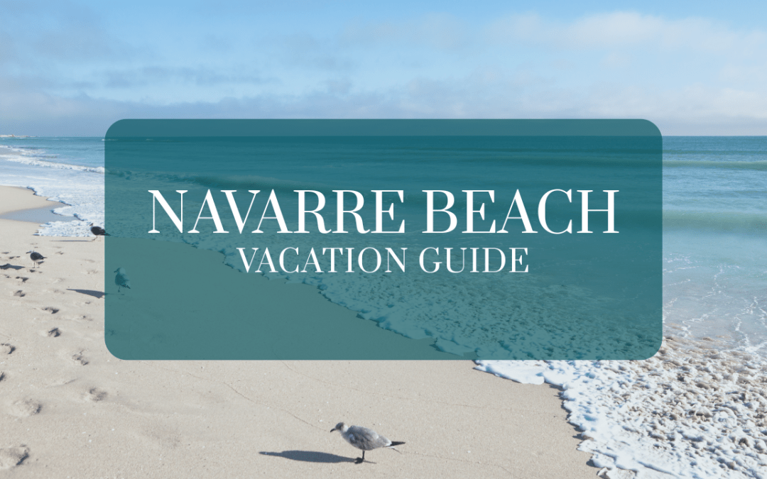 Navarre Vacation Guide: What to Do, Where to Eat, and Our Favorite Navarre Beach Rentals