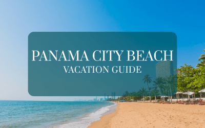 Panama City Beach Vacation Guide: Best Places to Eat, Where to Stay & Things to Do